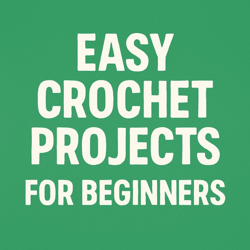 Quick & easy crochet patterns for beginners